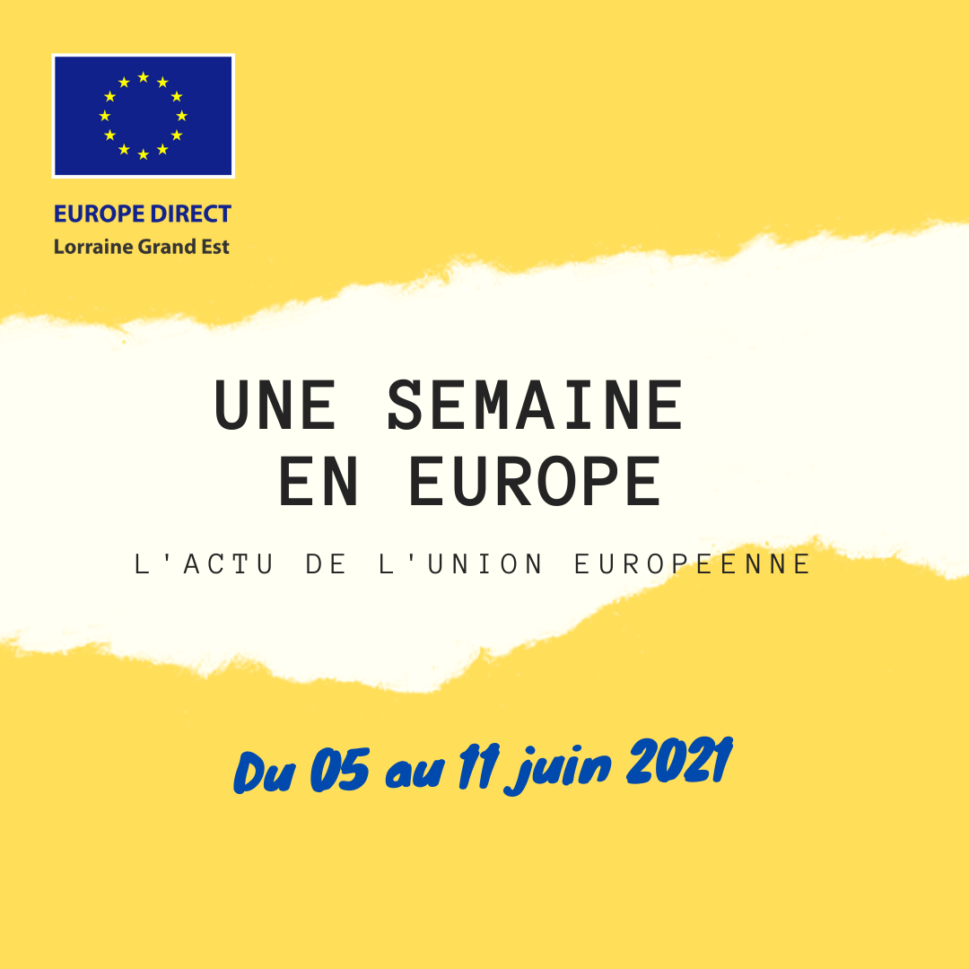 UNE SEMAINE EN EUROPE 2021 05 au 11 juin